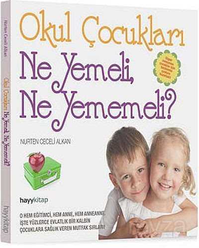 Okul Çocukları Ne Yemeli, Ne Yememeli? - Hayy Kitap