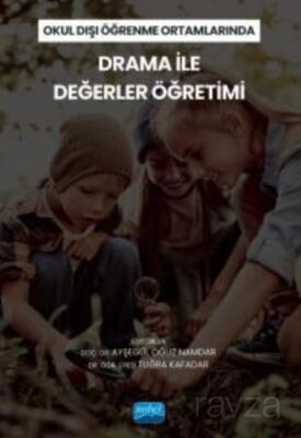 Okul Dışı Öğrenme Ortamlarında Drama İle Değerler Öğretimi - 1