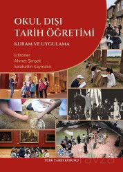 Okul Dışı Tarih Öğretimi Kuram ve Uygulama - Türk Tarih Kurumu