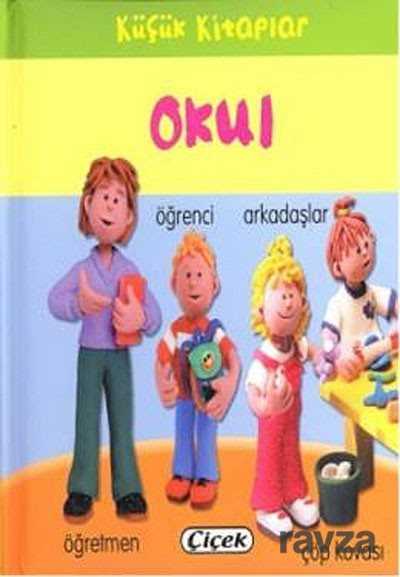 Okul / Küçük Kitaplar - Çiçek Yayıncılık