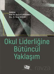 Okul Liderliğine Bütüncül Yaklaşım - Anı Yayıncılık