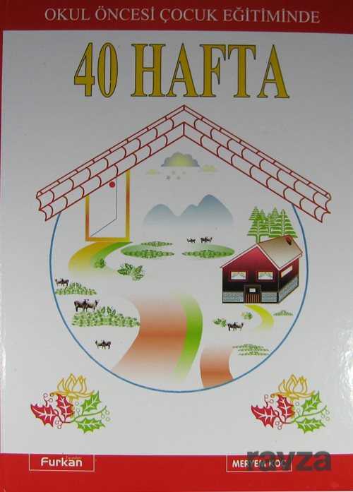 Okul Öncesi Çocuk Eğitiminde 40 Hafta - Furkan Kitabevi