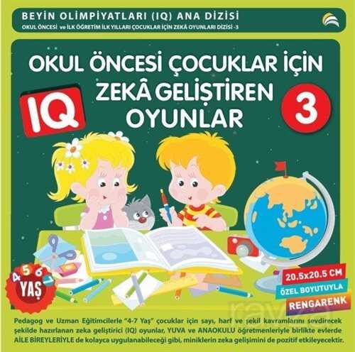 Okul Öncesi Çocuklar İçin IQ Zeka Geliştiren Oyunlar 3 (4- 7 Yaş) . - Ekinoks Yayın Grubu