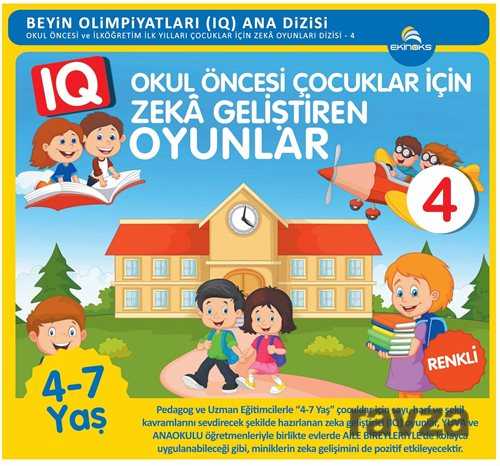 Okul Öncesi Çocuklar İçin IQ Zeka Geliştiren Oyunlar 4 (4-7 Yaş) - Ekinoks Yayın Grubu