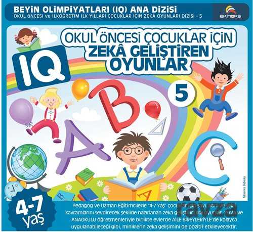 Okul Öncesi Çocuklar İçin IQ Zeka Geliştiren Oyunlar 5 (4-7 Yaş) - Ekinoks Yayın Grubu
