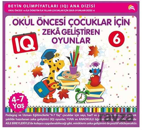 Okul Öncesi Çocuklar İçin IQ Zeka Geliştiren Oyunlar 6 (4-7 Yaş) - Ekinoks Yayın Grubu