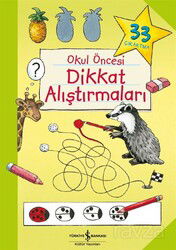 Okul Öncesi Dikkat Alıştırmaları - İş Bankası Yayınları