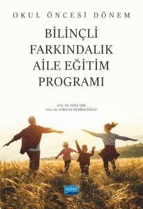 Okul Öncesi Dönem Bilinçli Farkındalık Aile Eğitim Programı - 1