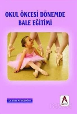 Okul Öncesi Dönemde Bale Eğitimi - 1