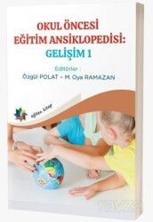 Okul Öncesi Eğitim Ansiklopedisi: Gelişim 1 - Eğiten Kitap