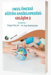 Okul Öncesi Eğitim Ansiklopedisi: Gelişim 2 - Eğiten Kitap