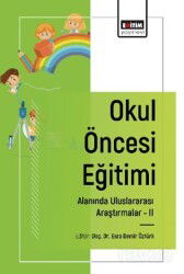Okul Öncesi Eğitimi Alanında Uluslararası Araştırmalar -II - Eğitim Kitabevi