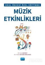 Okul Öncesi Özel Eğitimde Müzik Etkinlikleri - Nobel Yayın Dağıtım