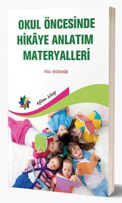 Okul Öncesinde Hikaye Anlatım Materyalleri - 1