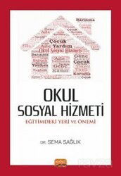 Okul Sosyal Hizmeti : Eğitimdeki Yeri ve Önemi - Nobel Bilimsel
