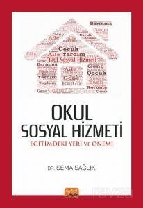 Okul Sosyal Hizmeti : Eğitimdeki Yeri ve Önemi - 1