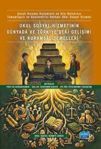 Okul Sosyal Hizmetinin Dünyada ve Türkiye'deki Gelişimi ve Kuramsal Temelleri - 1