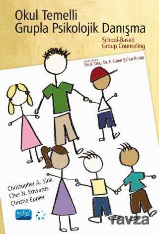 Okul Temelli Grupla Psikolojik Danışma - Nobel Yayın Dağıtım