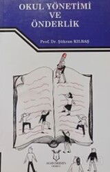 Okul Yönetimi ve Önderlik - Akademisyen Kitabevi