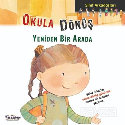 Okula Dönüş - Sınıf Arkadaşları - 1