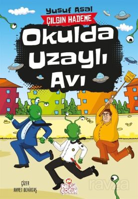 Okulda Uzaylı Avı / Çılgın Hademe - 1