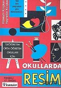 Okullarda Resim İlköğretim Orta Öğretim Okulları İçin - İnkılap Kitabevi
