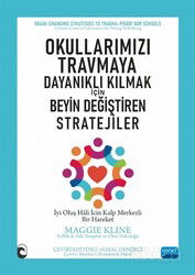Okullarımızı Travmaya Dayanıklı Kılmak İçin - Beyin Değiştiren Stratejiler - Nobel Yayın Dağıtım