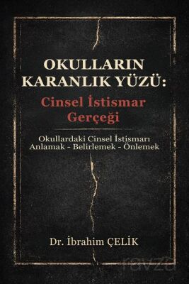 Okulların Karanlık Yüzü: Cinsel İstismar Gerçeği - 1