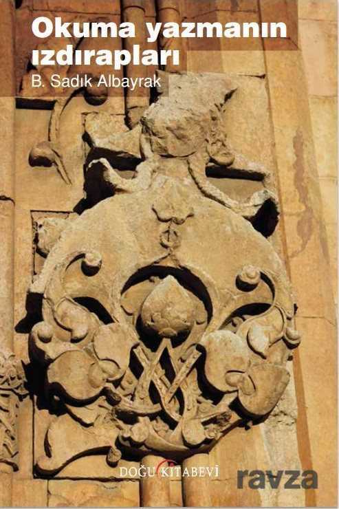 Okuma Yazmanın Izdırapları - Doğu Kitabevi