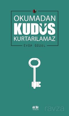 Okumadan Kudüs Kurtarılamaz - 1