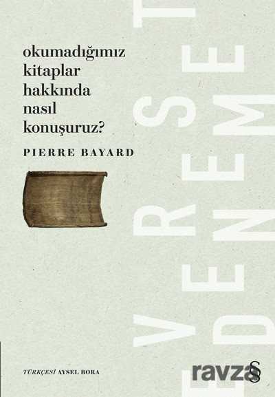 Okumadığımız Kitaplar Hakkında Nasıl Konuşuruz? - Everest Yayınları