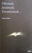 Okumak,Anlamak,Yorumlamak - Çizgi Kitabevi