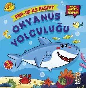 Okyanus Yolculuğu / Pop-Up İle Keşfet (Hikayeli Hareketli Kitaplar) - Sincap Kitap
