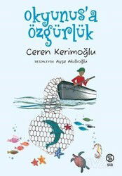 Okyunus'a Özgürlük - Sia Kitap