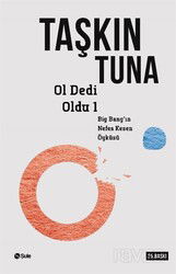 Ol Dedi Oldu / Big-Bang'in Nefes Kesen Öyküsü 1 - Şule Yayınları