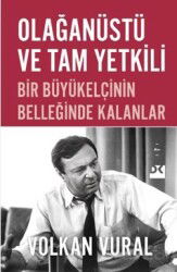 Olağanüstü ve Tam Yetkili - Doğan Kitapçılık