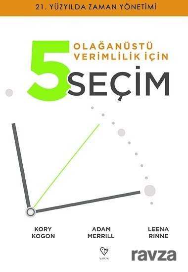 Olağanüstü Verimlilik İçin 5 Seçim - 1