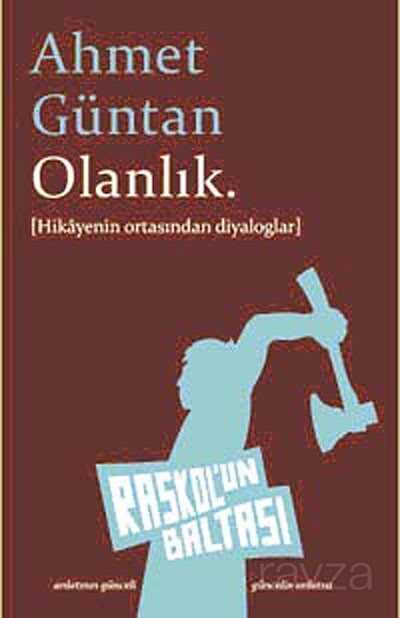 Olanlık - Raskolun Baltası