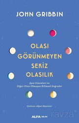 Olası Görünmeyen Sekiz Olasılık - Alfa Yayınları