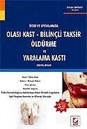 Olası Kast-Bilinçli Taksir, Öldürme ve Yaralama Kastı/Teori ve Uygulamada - Seçkin Yayıncılık