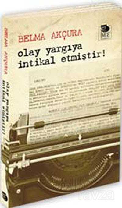 Olay Yargıya İntikal Etmiştir! - İmge Kitabevi Yayınları