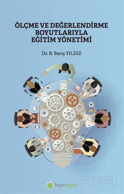 Ölçme ve Değerlendirme Boyutlarıyla Eğitim Yönetimi - 1
