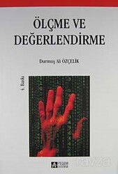 Ölçme ve Değerlendirme / Durmuş Ali Özçelik - Pegem Akademi Yayıncılık