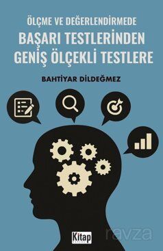 Ölçme Ve Değerlendirmede Başarı Testlerinden Geniş Ölçekli Testlere - 1
