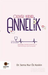 Olduğu Kadar Annelik - Cezve Kitap