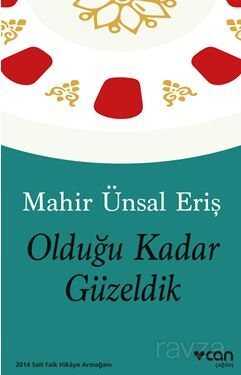 Olduğu Kadar Güzeldik - Can Yayınları