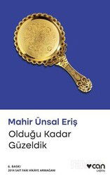 Olduğu Kadar Güzeldik - Can Yayınları