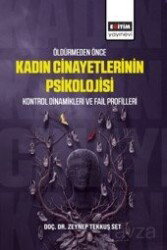 Öldürmeden Önce Kadın Cinayetlerinin Psikolojisi - Eğitim Kitabevi