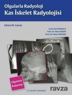 Olgularla Radyoloji / Kas İskelet Radyolojisi - Palme Yayıncılık