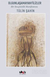 Olgunlaşamayan Filizler Bir Sevgisizlik Manifestosu - Sancı Yayınları